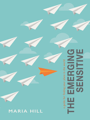 cover image of The Emerging Sensitive: a Guide for Finding Your Place in the World